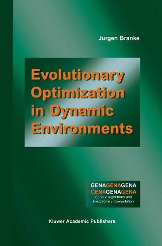 Evolutionary Optimization in Dynamic Environments: (3 Genetic Algorithms and Evolutionary Computation)
