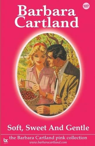 107. Soft, Sweet & Gentle