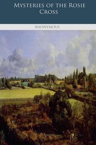 Mysteries of the Rosie Cross: (English)