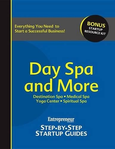 Day Spa & More: Step-by-Step Startup Guide(StartUp Guides)
