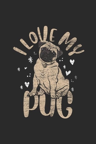 I Love My Pug