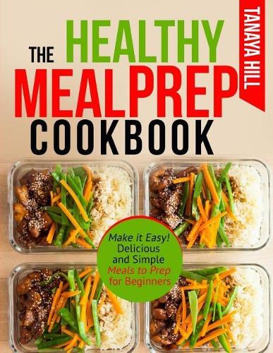 The Healthy Meal Prep Cookbook