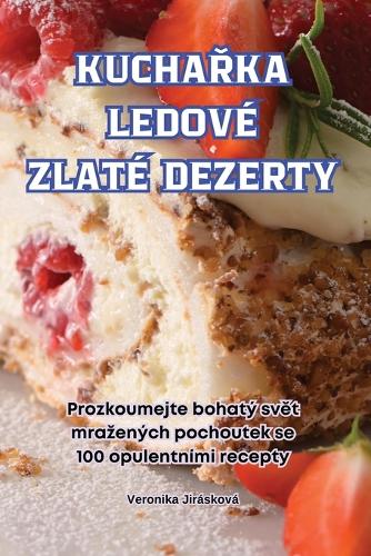 KuchaŘka Ledové Zlaté Dezerty