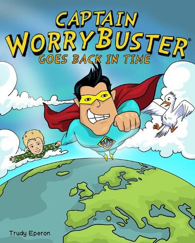 Captain WorryBuster Goes Back in Time