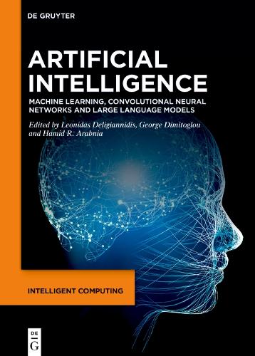 Artificial Intelligence: Machine Learning, Convolutional Neural Networks and Large Language Models(1 Intelligent Computing)
