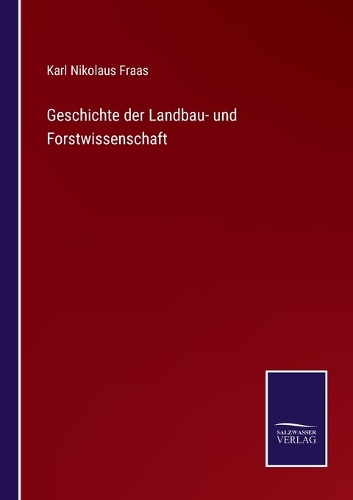 Geschichte der Landbau- und Forstwissenschaft
