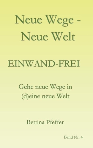 Neue Wege - Neue Welt