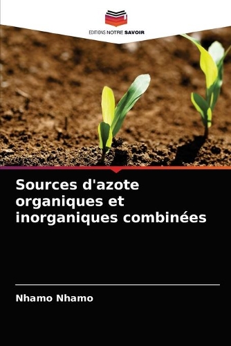 Sources d'azote organiques et inorganiques combinées