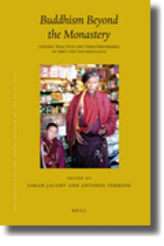 Proceedings of the Tenth Seminar of the IATS, 2003. Volume 12: Buddhism Beyond the Monastery: Tantric Practices and their Performers in Tibet and the Himalayas(10/12 Brill's Tibetan Studies Library / Proceedings of the Tenth Seminar of the IATS, 2003)