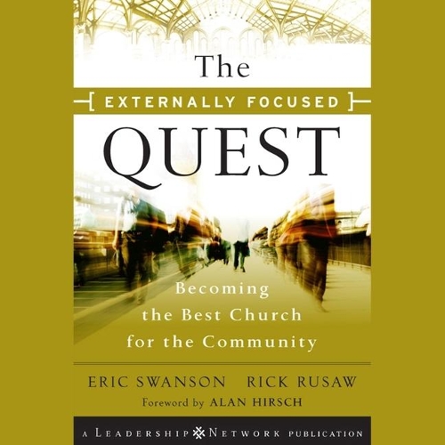 The Externally Focused Quest Lib/E