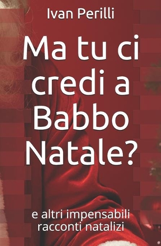 Ma tu ci credi a Babbo Natale?
