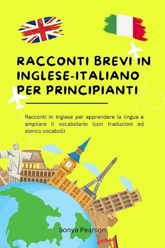 Racconti Brevi in Inglese_ Italiano Per Principiant