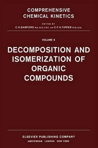 Decomposition and Isomerization of Organic Compounds