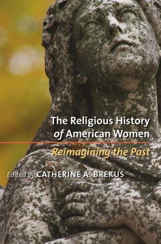 Religious History of American Women: Reimagining the Past(English)