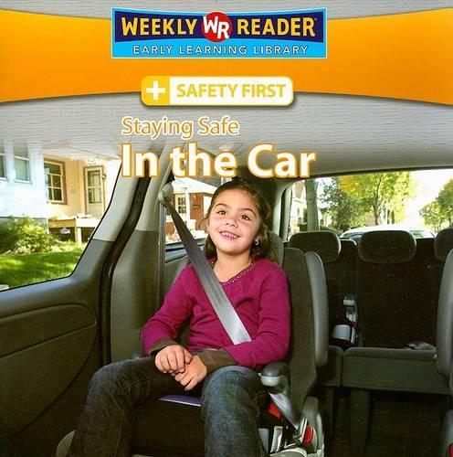 Staying Safe in the Car: (Safety First)