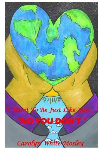 "I Want To Be Just Like You": "No You Don't"(English)