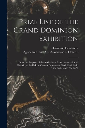 Prize List of the Grand Dominion Exhibition [microform]