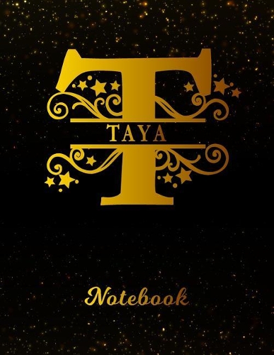 Taya Notebook: Letter T Personalized First Name Personal Writing Notepad Journal Black Gold Glitter Pattern Effect Cover Wide Ruled Lined Paper for Journalists & W