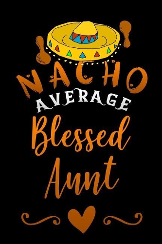 nacho average blessed aunt