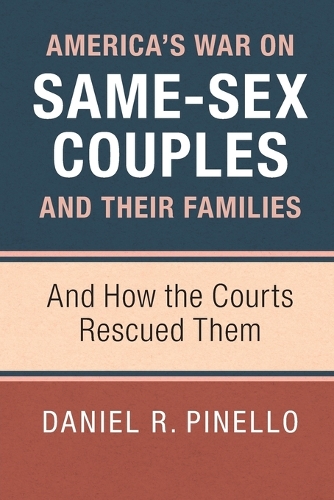 America's War on Same-Sex Couples and their Families