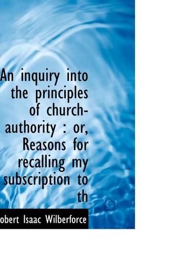 An Inquiry Into the Principles of Church-Authority