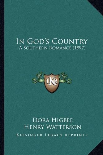 In God's Country: A Southern Romance (1897)(English)