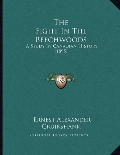 The Fight In The Beechwoods: A Study In Canadian History (1895)