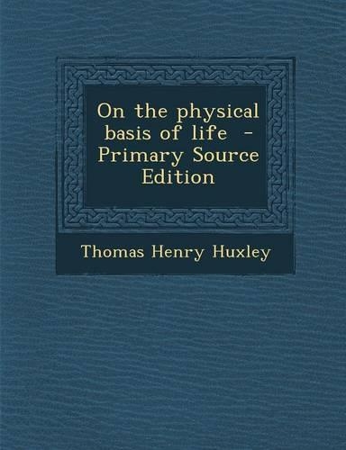 On the Physical Basis of Life: (English)