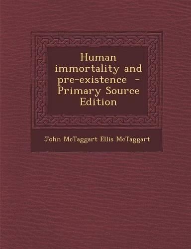 Human Immortality and Pre-Existence