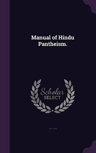Manual of Hindu Pantheism.