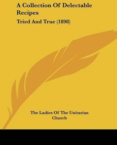 A Collection Of Delectable Recipes