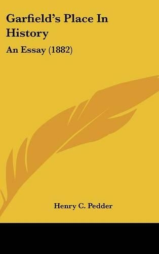 Garfield's Place In History