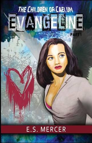 The Children of Caelum: Evangeline(English)