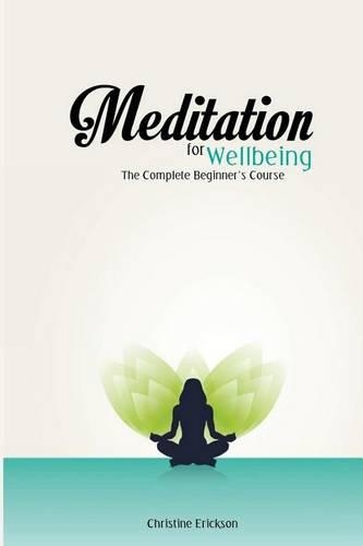 Meditation for Wellbeing: The Complete Beginner's Course(English)