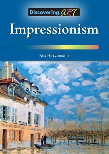 Impressionism: (Discovering Art)
