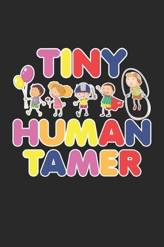 Tiny Human Tamer