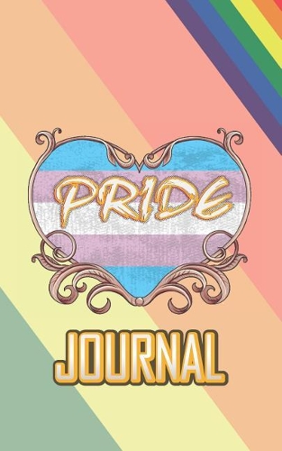 Pride Journal: Notebook for Proud Gays. Lgbt Pride Lined Notebook with a Community Flag and Rainbow(8 Gay Pride Journals)