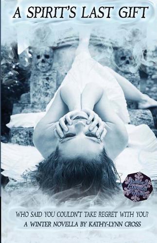 A Spirit's Last Gift: A Winter Novella