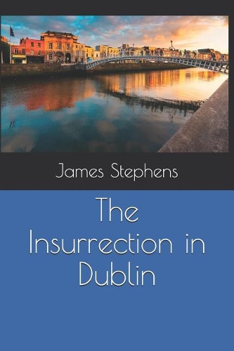 The Insurrection in Dublin