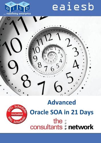 Advanced Oracle Soa Suite 11g in 21 Days