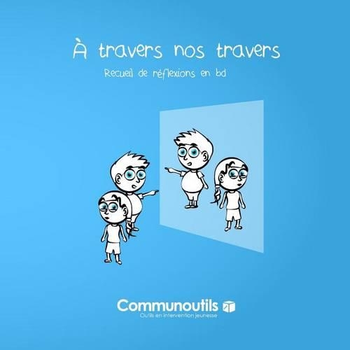 A Travers Nos Travers