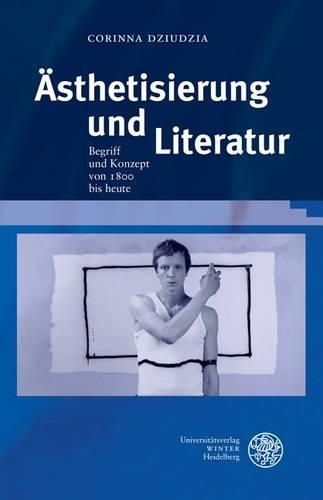 Asthetisierung Und Literatur