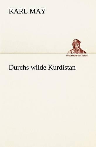 Durchs Wilde Kurdistan: (German)