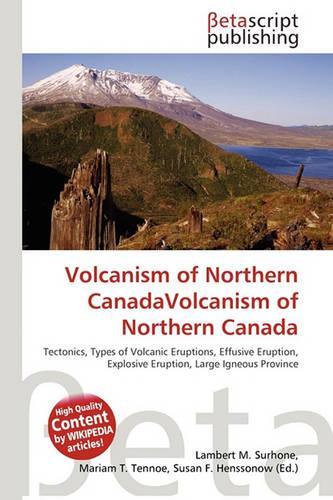 Volcanism of Northern Canadavolcanism of Northern Canada