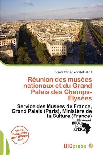 R Union Des Mus Es Nationaux Et Du Grand Palais Des Champs- Lys Es: (French)