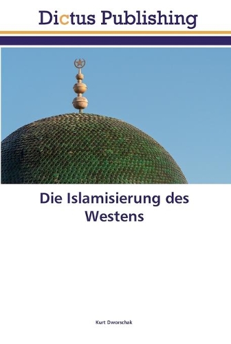 Die Islamisierung des Westens