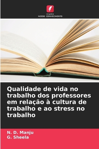 Qualidade de vida no trabalho dos professores em relação à cultura de trabalho e ao stress no trabalho
