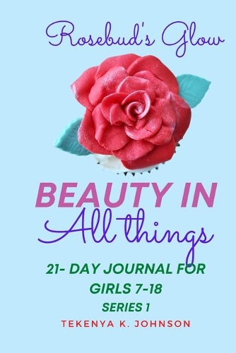 Rosebud's Glow Who is She?