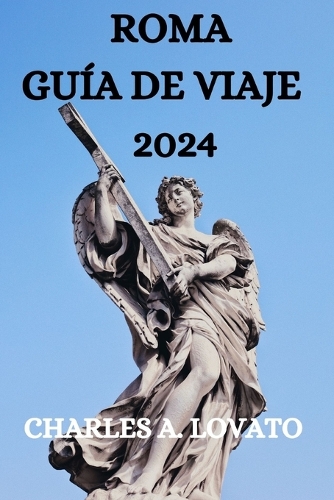 Roma Guía de Viaje 2024