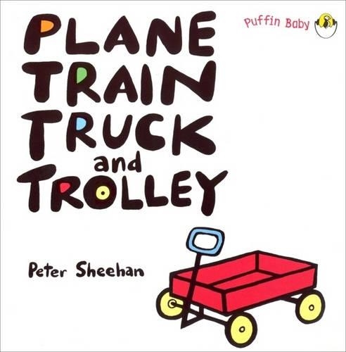 Plane, Train, Truck and Trolley